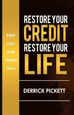 Restore Your Credit. Restore Your Life. 1