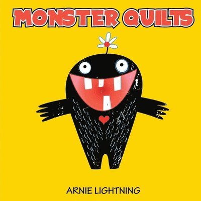 Arnie Lightning - Monster Quilts: Making Bedtime and Monsters Fun, Häftad