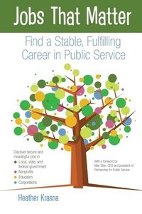 bokomslag Jobs That Matter: Find a Stable, Fulfilling Career in Public Service