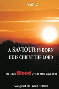 bokomslag A Saviour is Born He is Christ the Lord