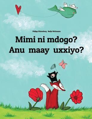 Mimi ni mdogo? Anu maay uxxiyo?: Swahili-Afar (Qafaraf): Children's Picture Book (Bilingual Edition) 1