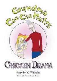 bokomslag Grandma CooCoo Nutts: Chicken Drama