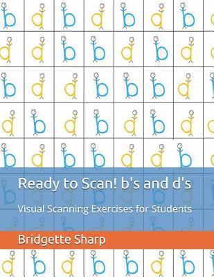 Ready to Scan! b's and d's: Visual Scanning Exercises for Students 1