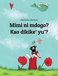 bokomslag Mimi ni mdogo? Kao dikike' yu'?: Swahili-Chamorro (Finu' Chamoru): Children's Picture Book (Bilingual Edition)