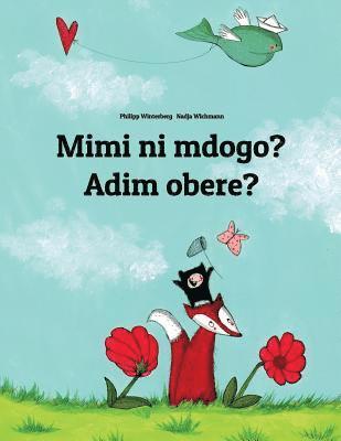 Mimi ni mdogo? Adim obere?: Swahili-Igbo: Children's Picture Book (Bilingual Edition) 1