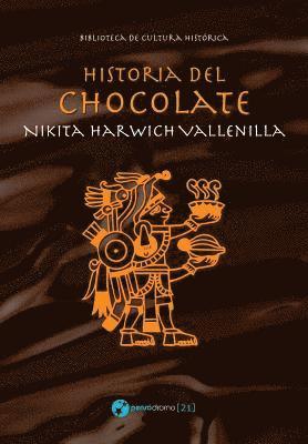 Nikita Harwich Vallenilla - Historia del chocolate, Häftad