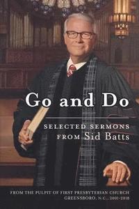 bokomslag Go and Do: Selected Sermons from Sid Batts