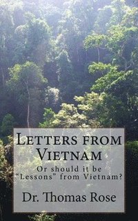 bokomslag Letters from Vietnam: Or should it be 'Lessons' from Vietnam?
