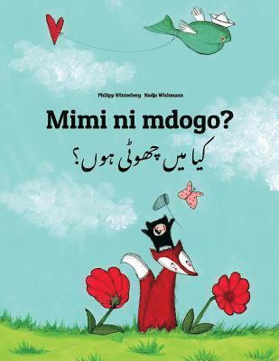 Mimi ni mdogo? Kaa man chhewta hewn?: Swahili-Urdu: Children's Picture Book (Bilingual Edition) 1