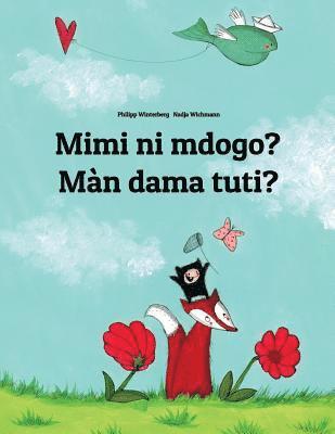 Mimi ni mdogo? Màn dama tuti?: Swahili-Wolof: Children's Picture Book (Bilingual Edition) 1