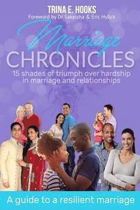 bokomslag Marriage Chronicles: A Guide To a Resilient Marriage