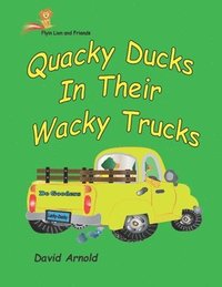 bokomslag Quacky Ducks in Their Wacky Trucks