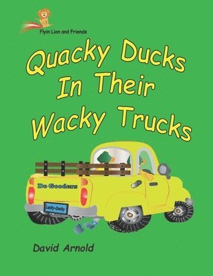 Quacky Ducks in Their Wacky Trucks 1