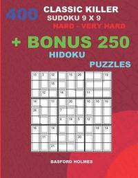 bokomslag 400 classic Killer sudoku 9 x 9 HARD - VERY HARD + BONUS 250 Hidoku puzzles