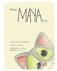bokomslag Meet Maya Cat: A story about acceptance.