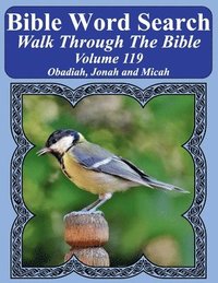bokomslag Bible Word Search Walk Through The Bible Volume 119: Obadiah, Jonah, and Micah Extra Large Print