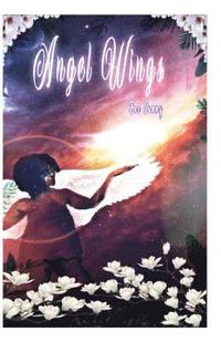 bokomslag Angel Wings: A Journey to Self Love