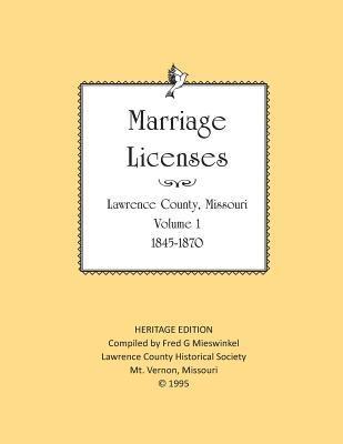 bokomslag Lawrence County Missouri Marriages 1845-1870: With Barry County Marriages 1835-1845