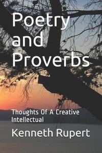 bokomslag Poetry and Proverbs: Thoughts of a Creative Intellectual