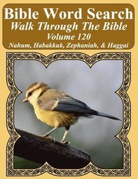 bokomslag Bible Word Search Walk Through The Bible Volume 120: Nahum, Habakkuk, Zephaniah, & Haggai Extra Large Print