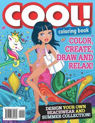 bokomslag Cool! Coloring Book! Color, Create, Draw and Relax! Design Your Own Beachwear and Summer Collection!: Coloring Book