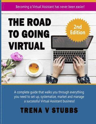 The Road to Going Virtual: Becoming a Virtual Assistant Has Never Been Easier! 1