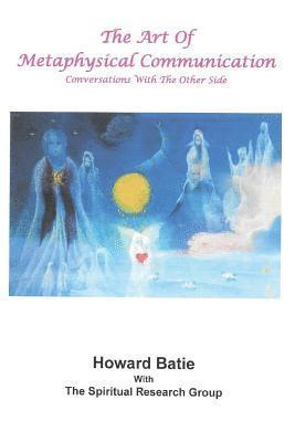 bokomslag The Art of Metaphysical Communication: Conversations with the Other Side