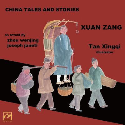 China Tales and Stories: XUAN ZANG: English Version 1