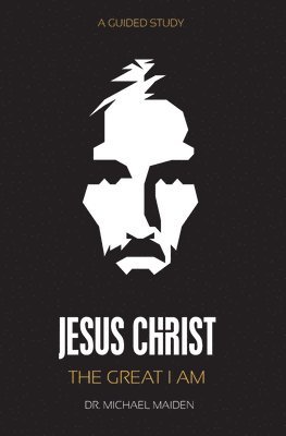 Jesus Christ: The Great I AM 1