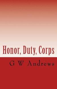 bokomslag Honor, Duty, Corps
