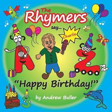 bokomslag The Rhymers say...'Happy Birthday!': Charlie