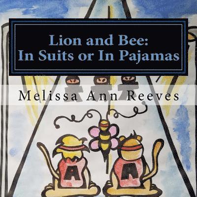 Lion and Bee: In Suits or In Pajamas 1