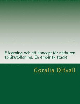 bokomslag E-learning och ett koncept för nätburen språkutbildning. En empirisk studie