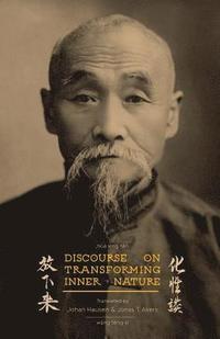 bokomslag Discourse on Transforming Inner Nature: Hua Xing Tan
