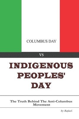 Rafael, Rafael . - Columbus Day vs Indigenous Peoples' Day, Häftad