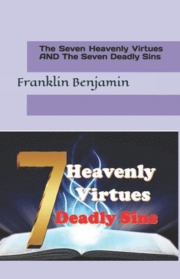 bokomslag The Seven Heavenly Virtues AND The Seven Deadly Sins