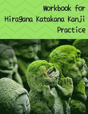 Mari Teruyama - Workbook for Hiragana Katakana Kanji Practice: Laughing jizo statues covered in moss design genkoyoushi paper for Japanese calligraphy practice, Häftad