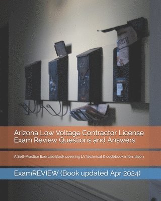 bokomslag Arizona Low Voltage Contractor License Exam Review Questions and Answers