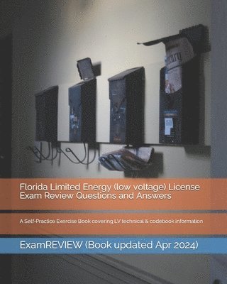 Florida Limited Energy (low voltage) License Exam Review Questions and Answers 1