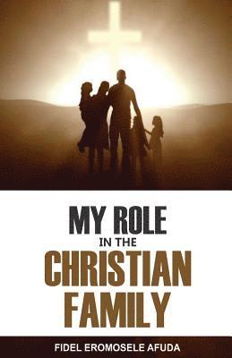 My Role In The Christian Family 1