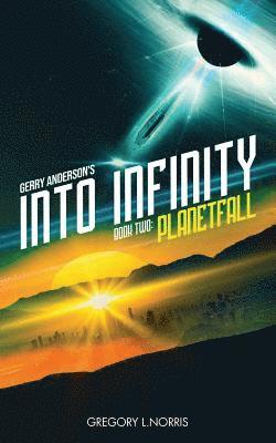 Gerry Anderson's Into Infinity: Planetfall 1