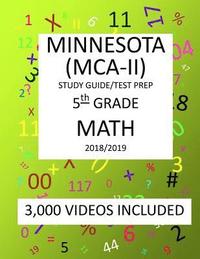 bokomslag 5th Grade MINNESOTA MCA-II, 2019 MATH, Test Prep: 5th Grade MINNESOTA COMPREHENSIVE ASSESSMENT TEST 2019 MATH Test Prep/Study Guide