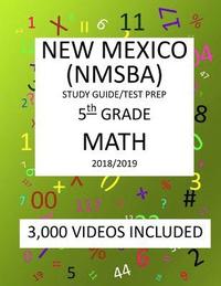 bokomslag 5th Grade NEW MEXICO NMSBA, 2019 MATH, Test Prep: : 5th Grade NEW MEXICO STANDARDS BASED ASSESSMENT TEST 2019 MATH Test Prep/Study Guide