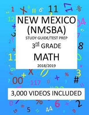 3rd Grade NEW MEXICO NMSBA, 2019 MATH, Test Prep: 3rd Grade NEW MEXICO STANDARDS BASED ASSESSMENT TEST 2019 MATH Test Prep/Study Guide 1