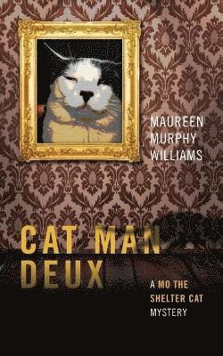 bokomslag Cat Man Deux: A Mo the Shelter Cat Mystery