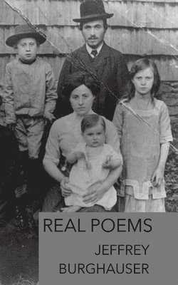 Jeffrey Burghauser - Real Poems, Häftad. Tillgänglighet: Lägg i varukorg