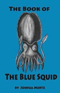 bokomslag The Book of the Blue Squid
