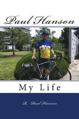 Paul Hanson: My Life 1