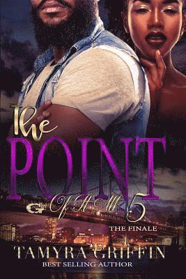 The Point of It All 5... The Finale 1