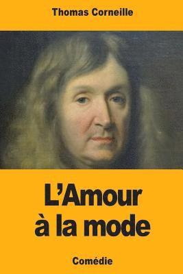 Thomas Corneille - L'Amour à la mode, Häftad. Tillgänglighet: Lägg i varukorg